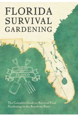 Florida Survival Gardening - Signed by the Author