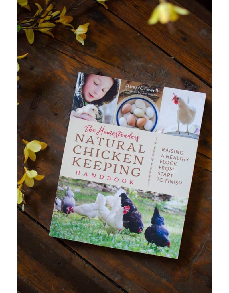 The Homesteader's Natural Chicken Keeping
