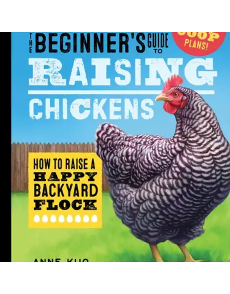 The Beginner's Guide to Raising Chickens