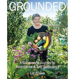 Grounded - A Gardener's Journey to Abundance & Self-Sufficiency