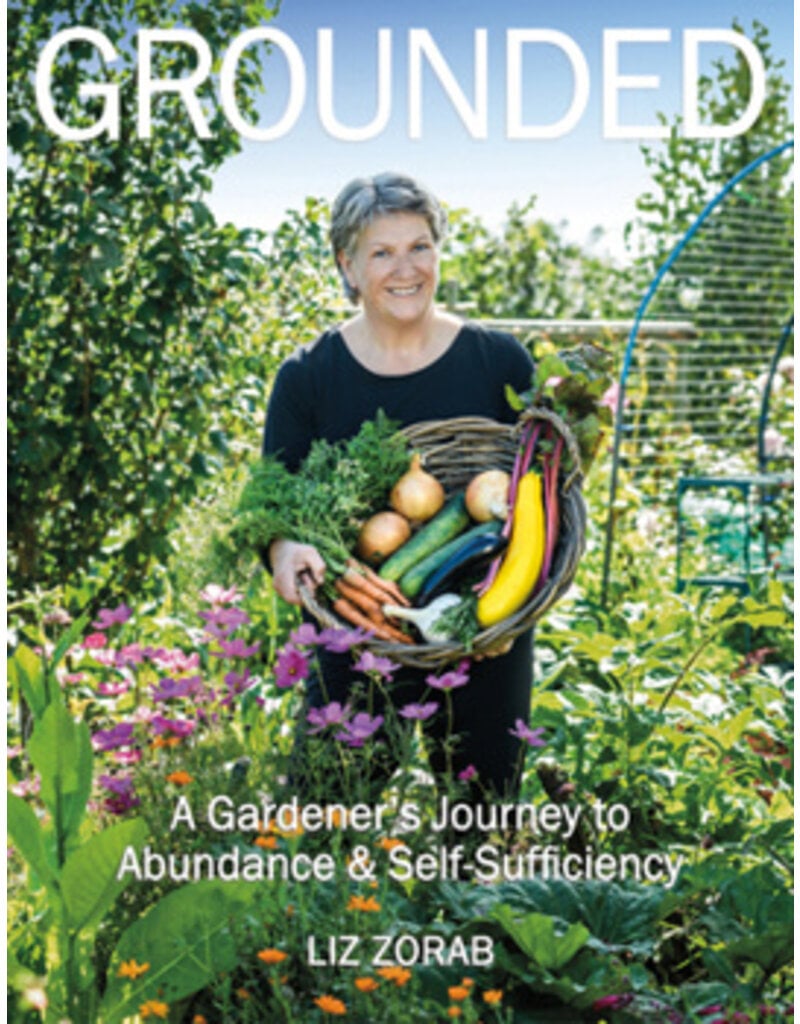 Grounded - A Gardener's Journey to Abundance & Self-Sufficiency