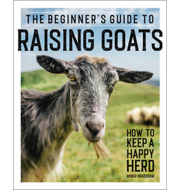 The Beginner's Guide to Raising Goats