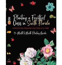 Ingram Planting a Fruitful Oasis in South Florida: Harvesting Paradise One Tree at a Time