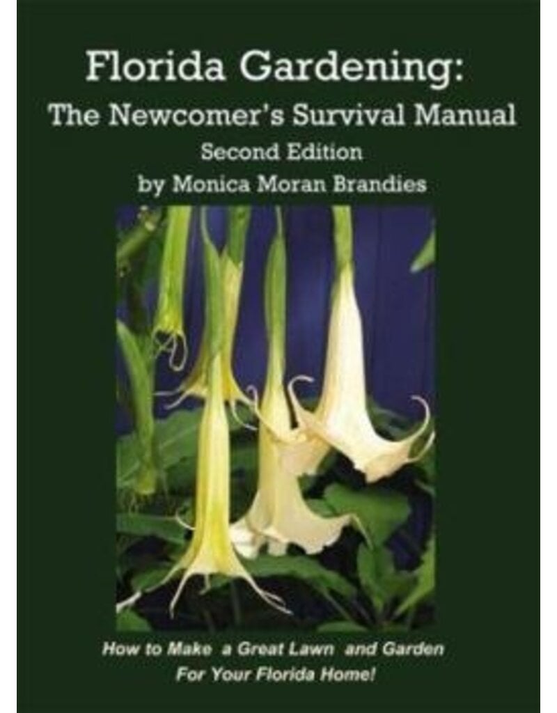 Florida Gardening - The Newcomer's Survival Manual