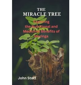 Books By Split Shops The Miracle Tree: Exploring the nutritional and medicinal benefits of moringa