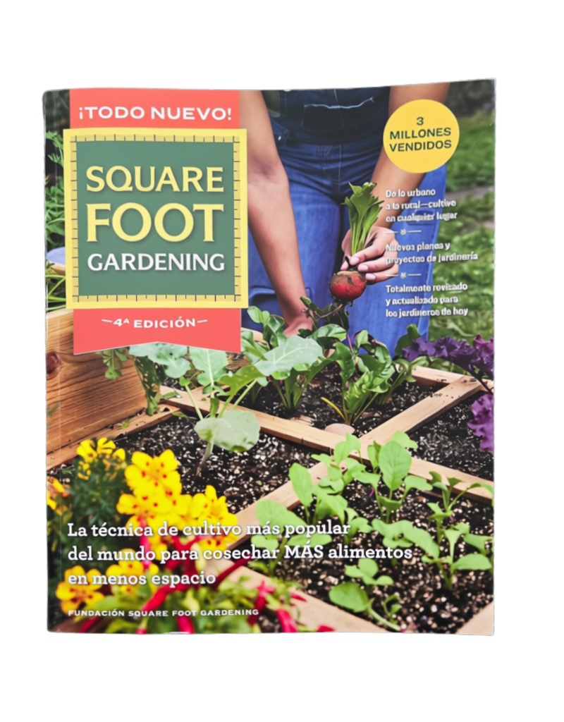 Ingram ¡TODO NUEVO! SQUARE FOOT GARDENING 4TH EDICIÓN