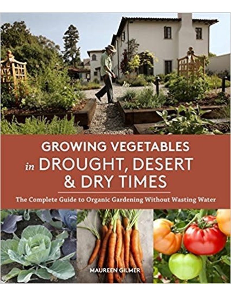 Growing Vegetables in Drought, Desert & Dry Times