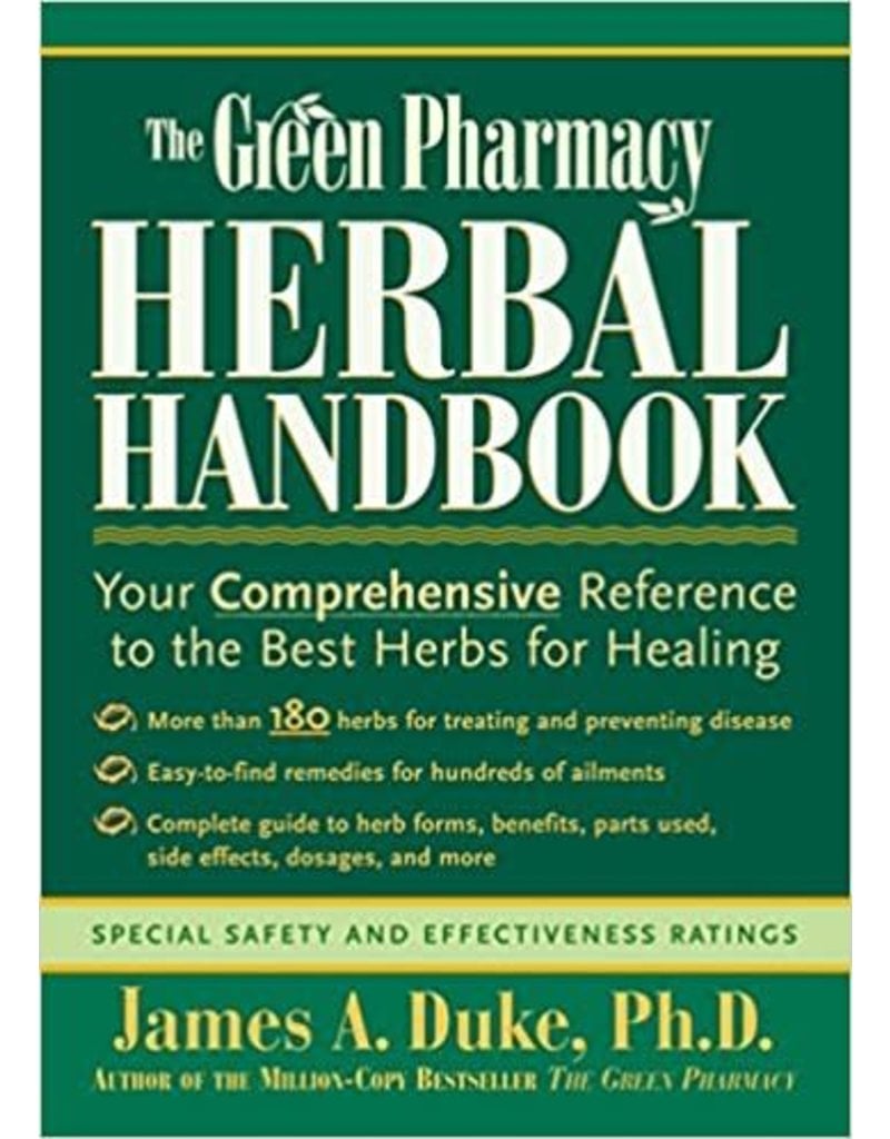 The Green Pharmacy Herbal Handbook