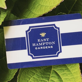 East Hampton Gardens Gift Card