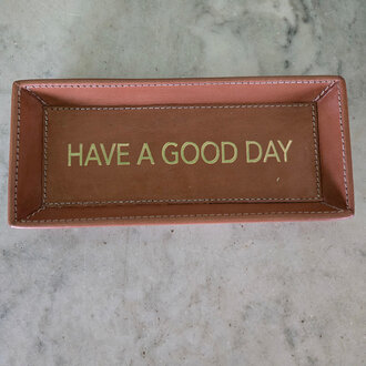 Eye Glass Tray - Tan - Have a Good Day