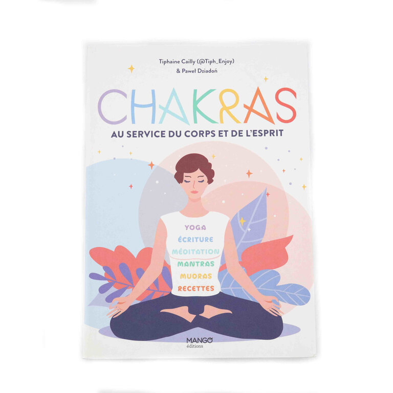 Chakras au service du corps et de l'esprit