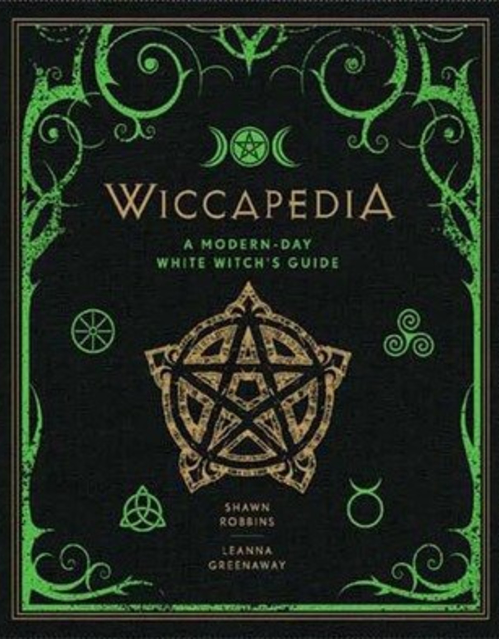 Wiccapedia: A Modern-Day White Witch's Guide