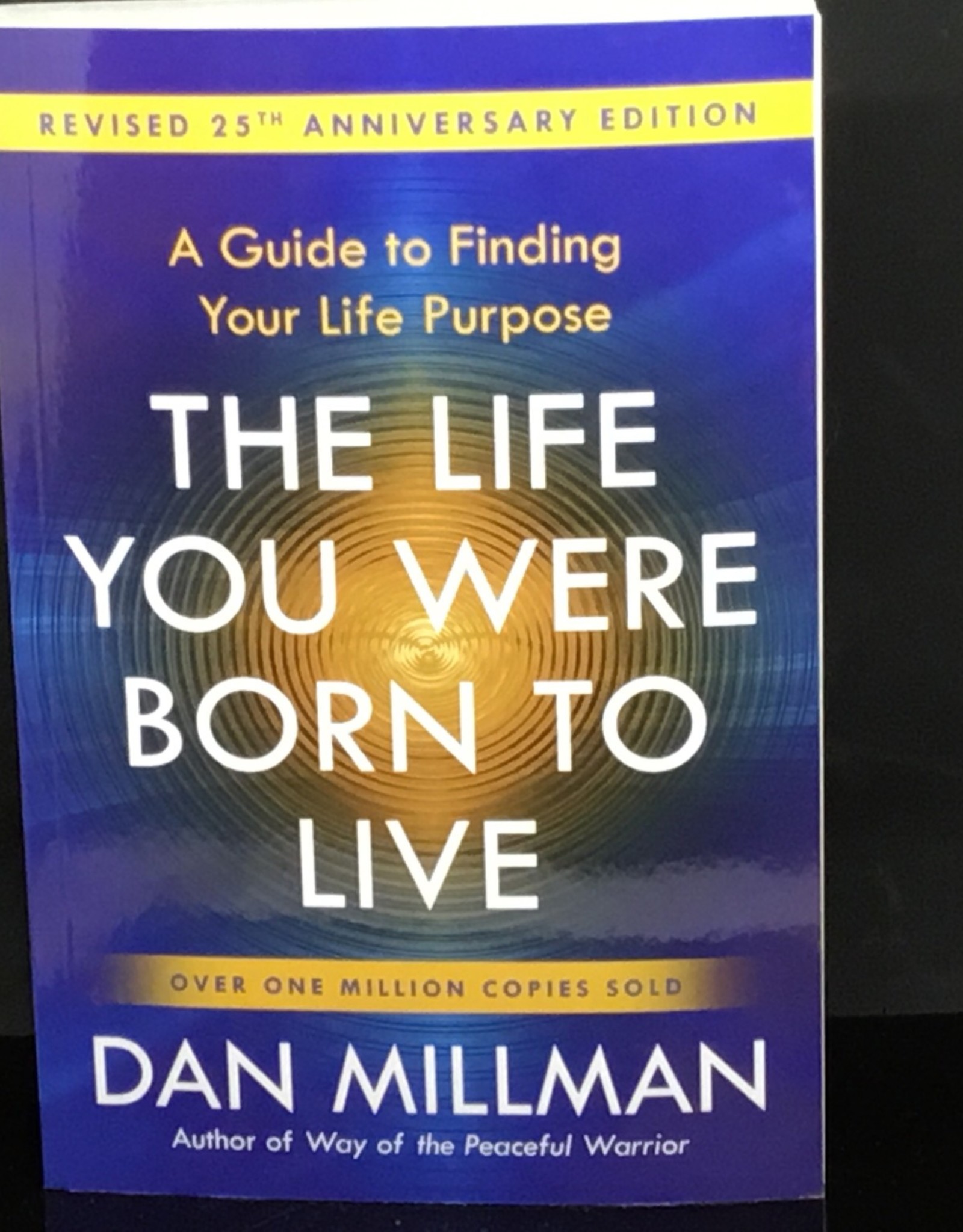 The Life You Were Born To Live
