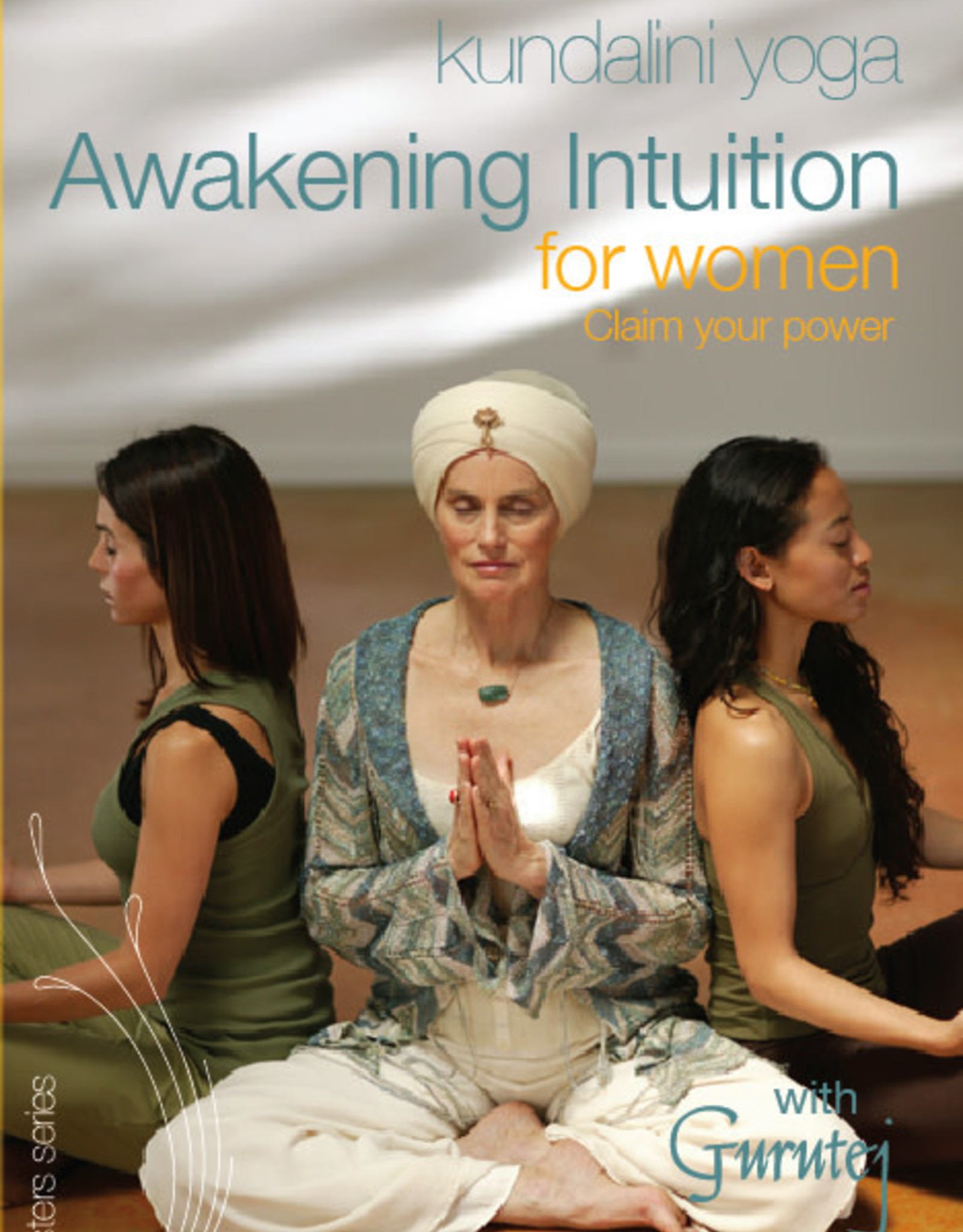 Kundalini Yoga Awakening Intuition