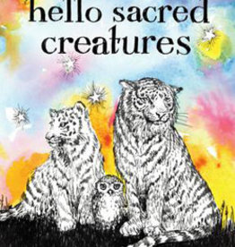 Hello Sacred Creatures