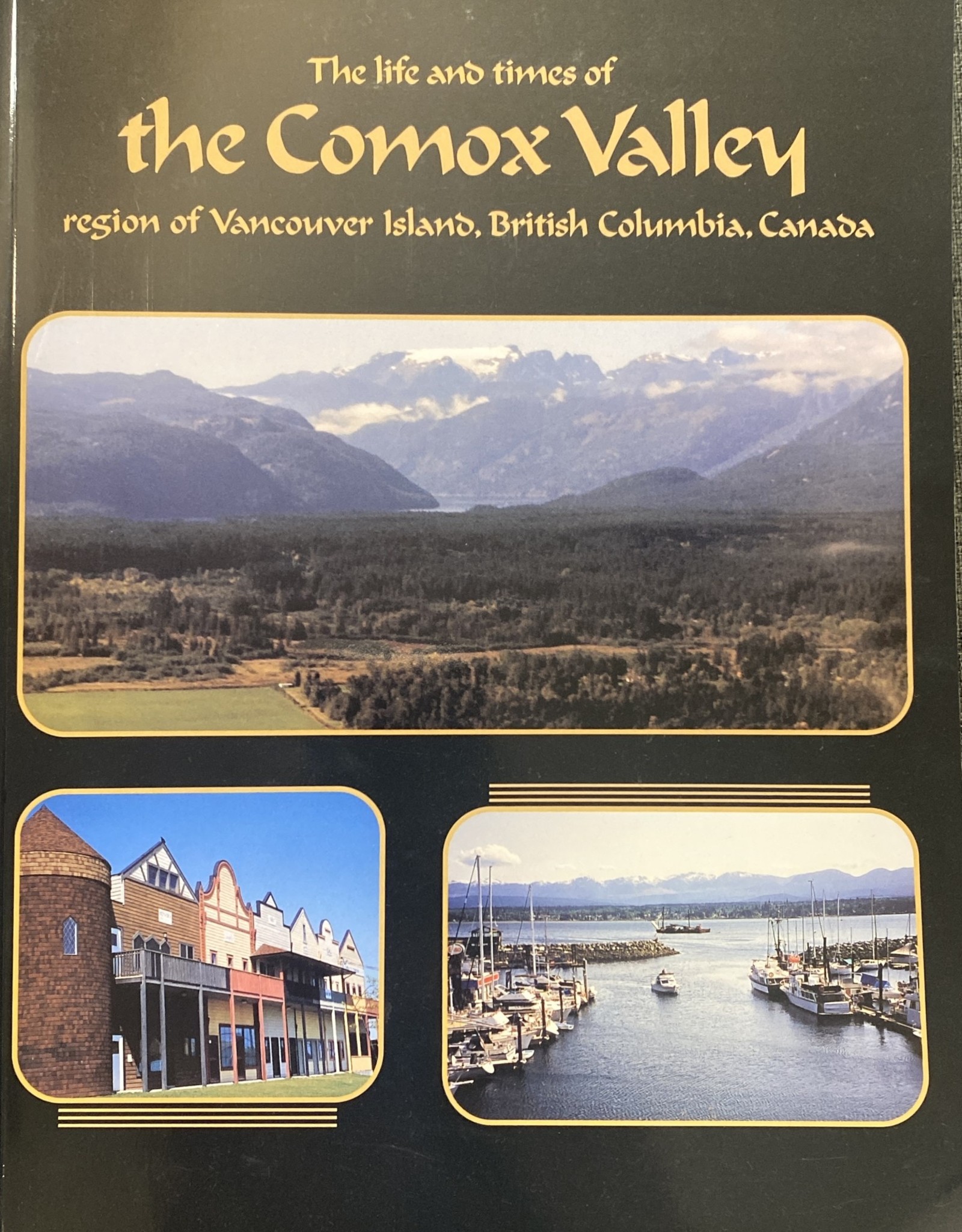 The life and times of the Comox Valley