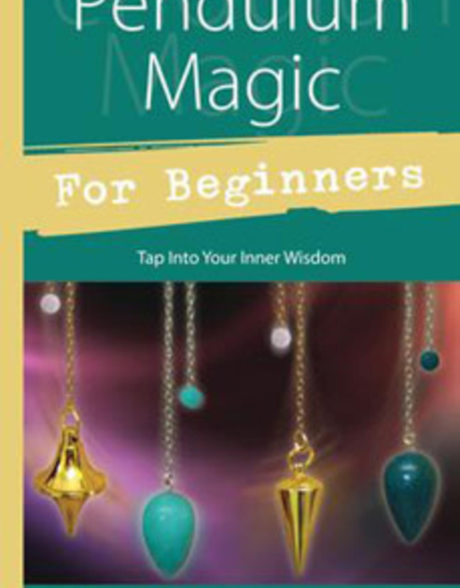 Pendulum Magic for beginners