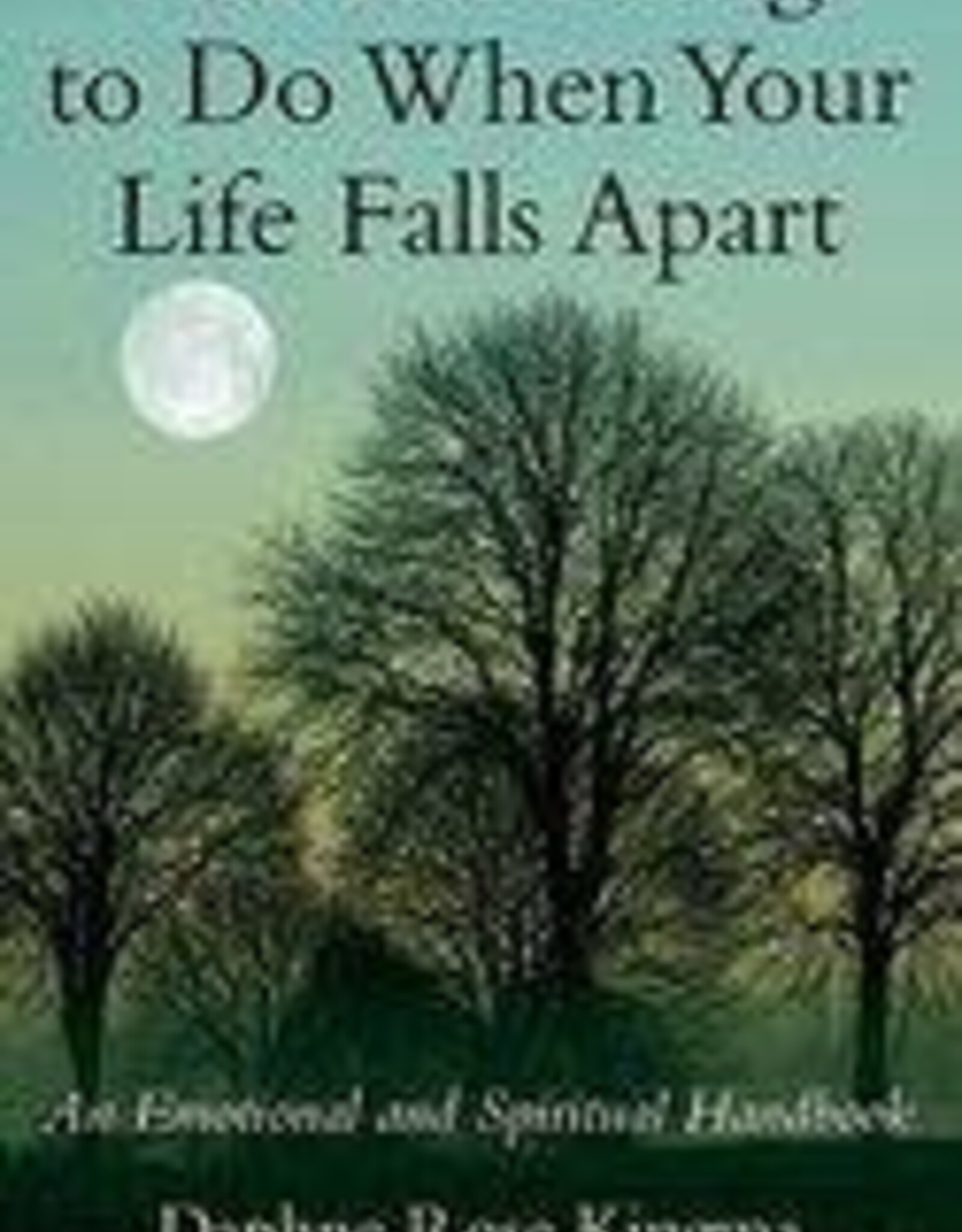 Ten Things to Do When Your Life Falls Apart
