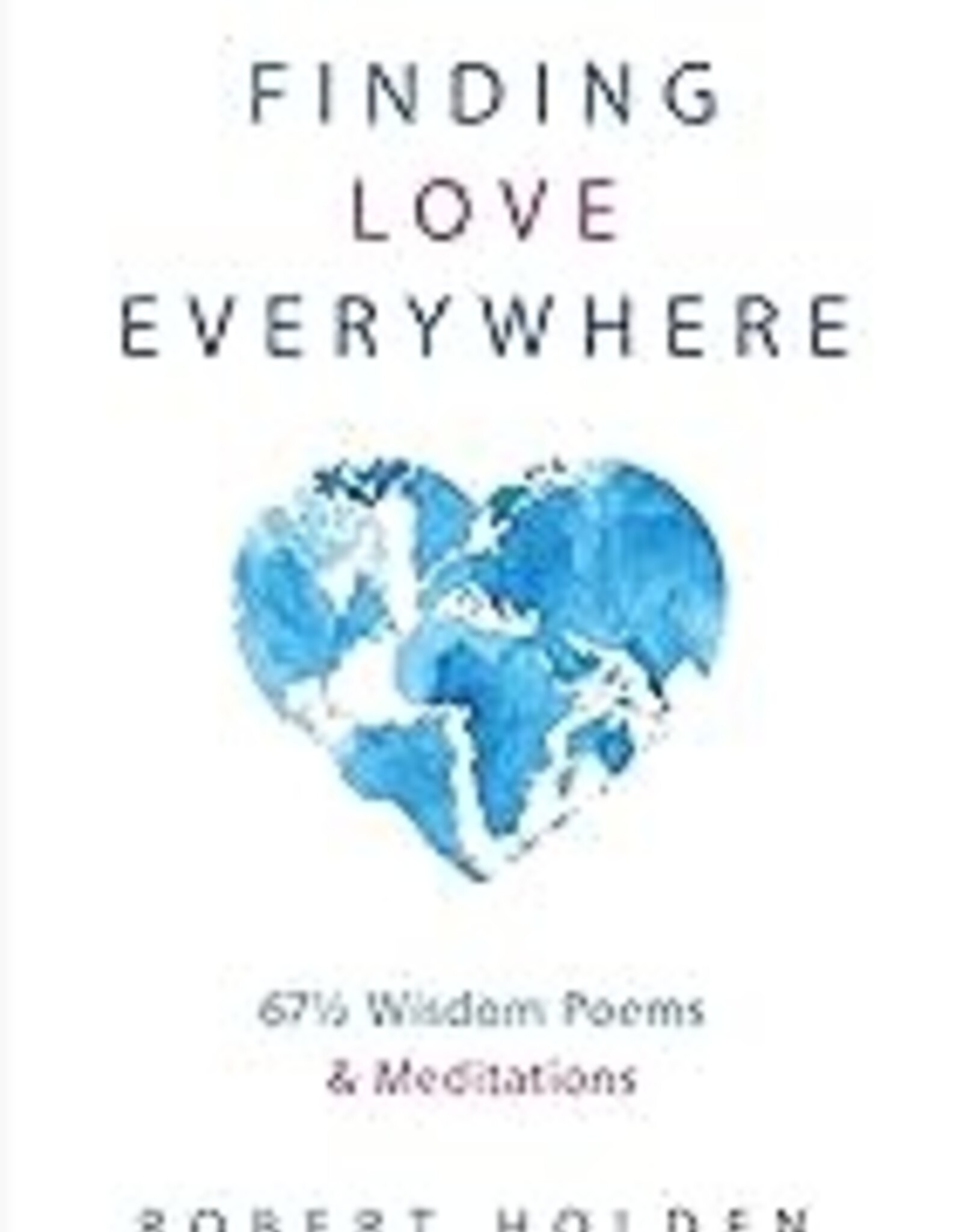 Finding Love Everywhere Hard Cover Book