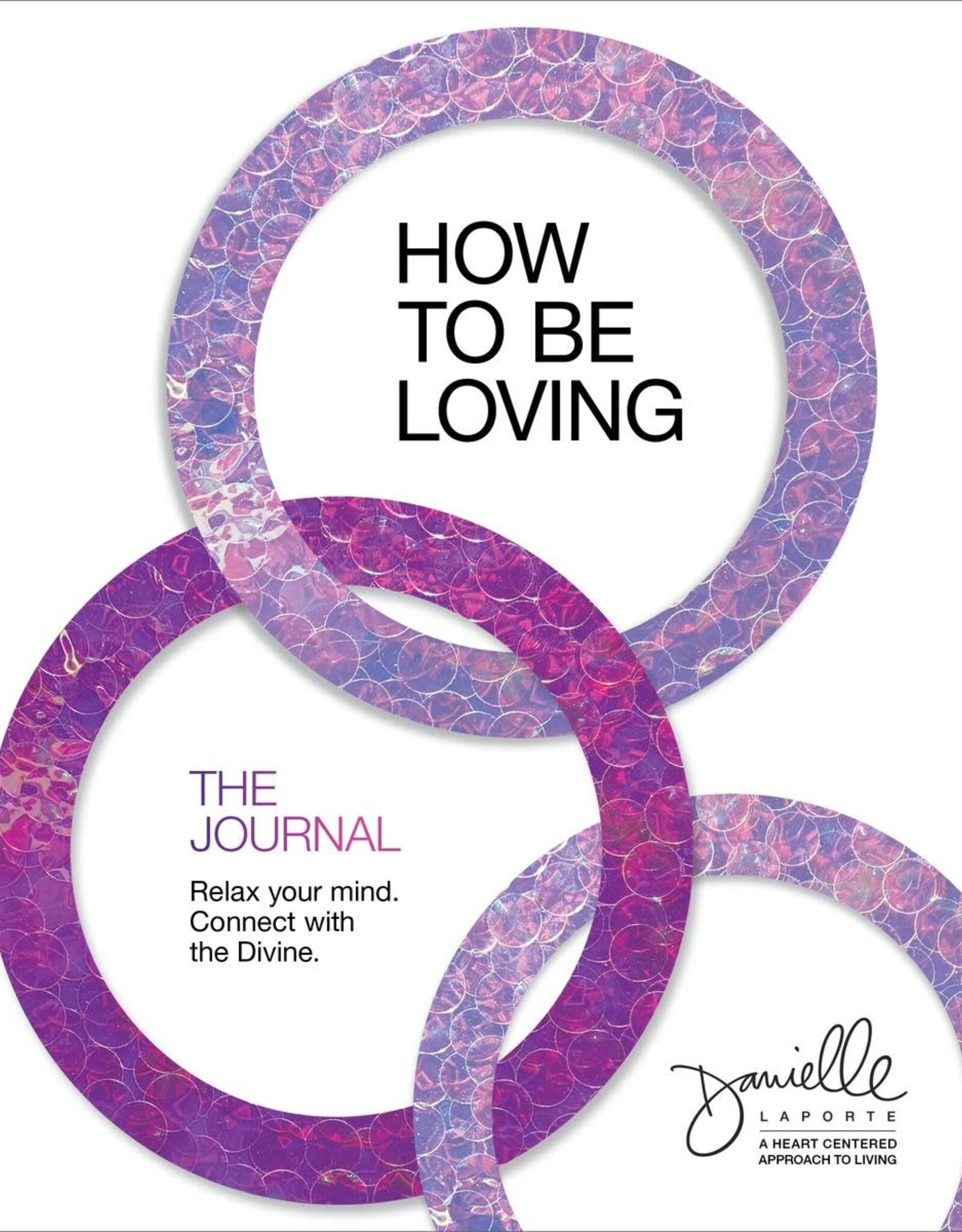 How to Be Loving: The Journal