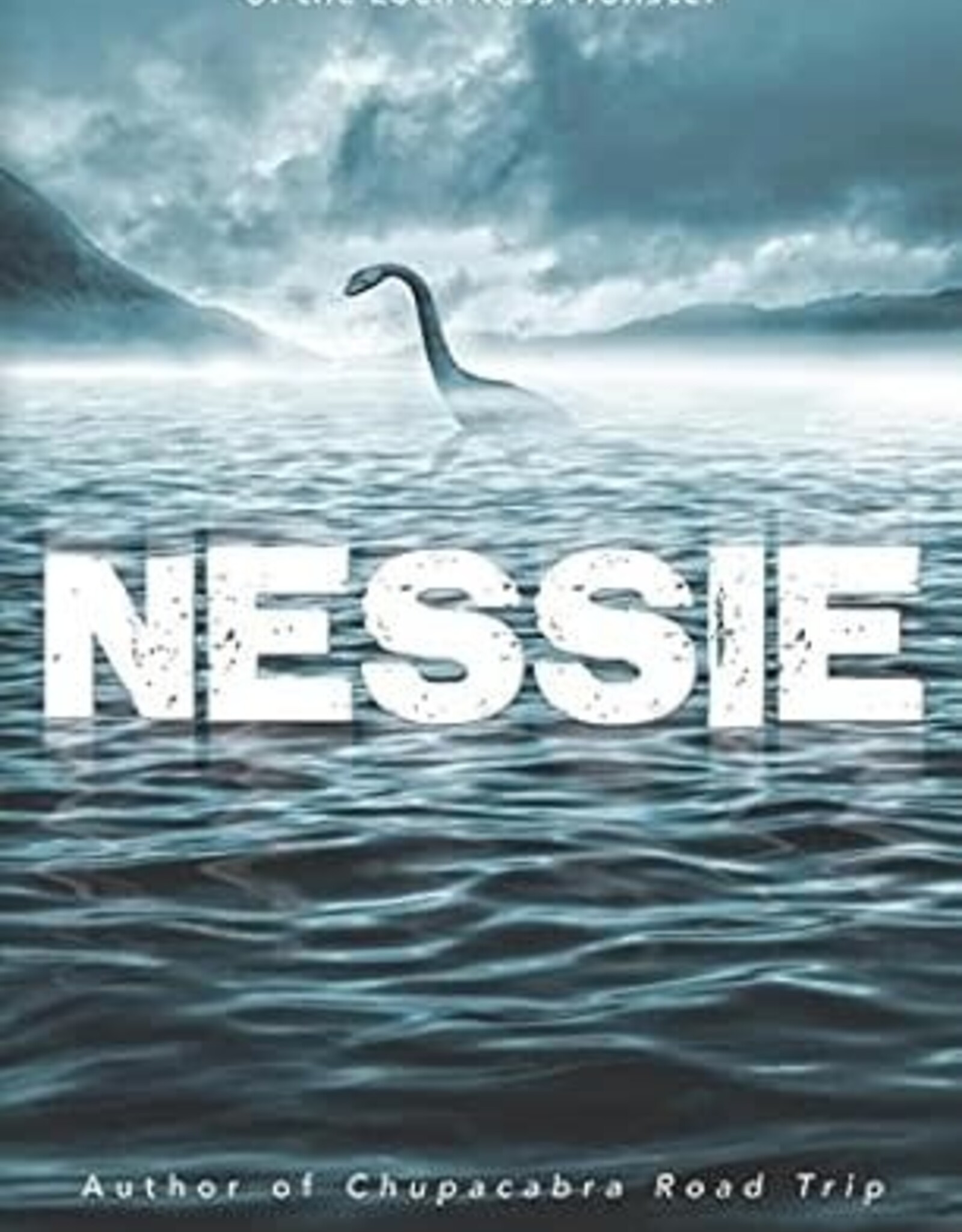 Nessie: Exploring the Supernatural Origins of the Loch Ness Monster Book