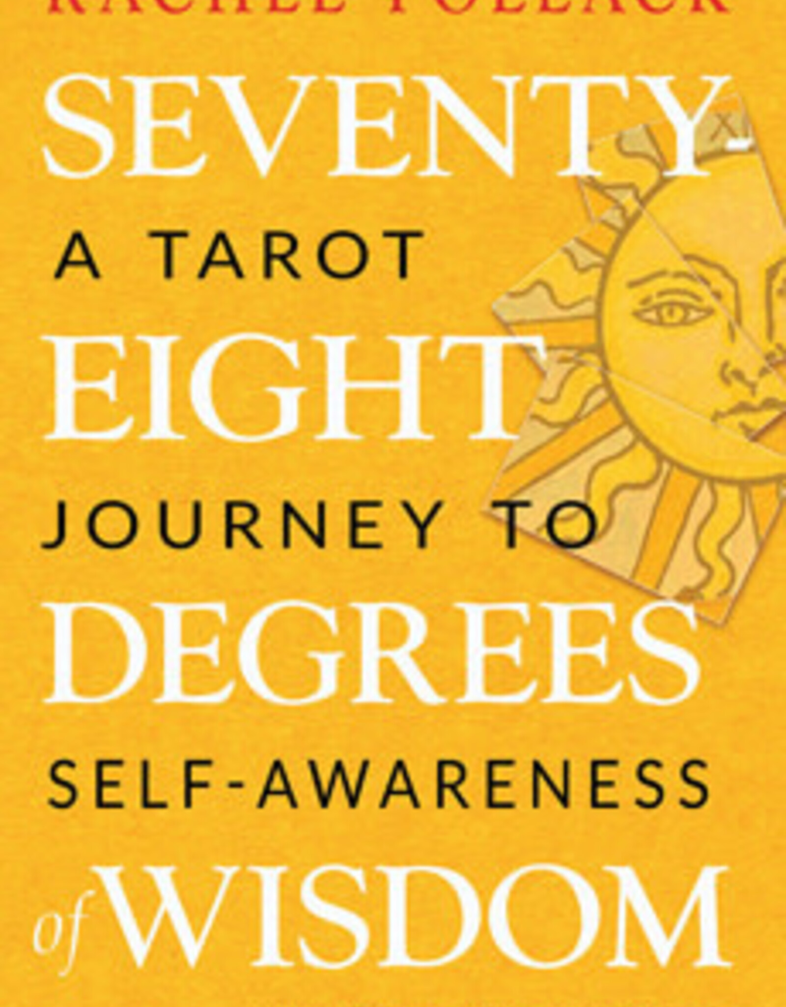 Seventy Eight Degrees of Wisdom Book