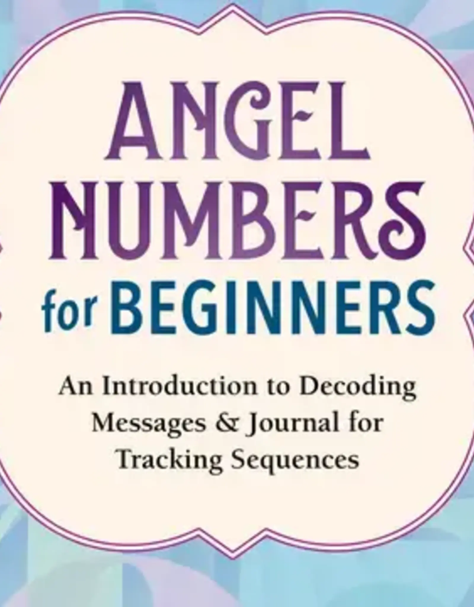 Angel Numbers For Beginners Journal
