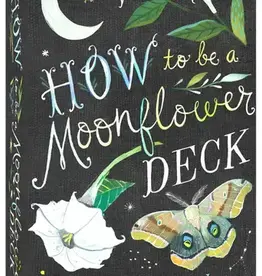 How To Be A Moonflower Deck