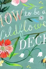 How To Be A Wildflower Deck