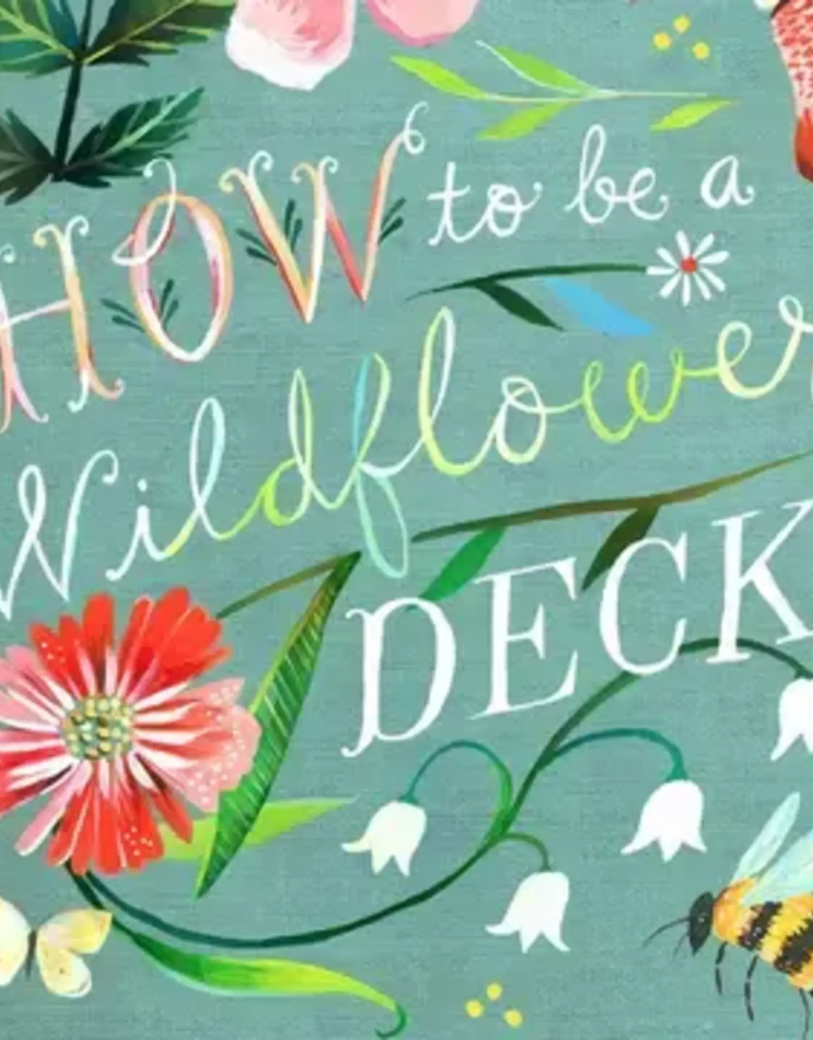 How To Be A Wildflower Deck