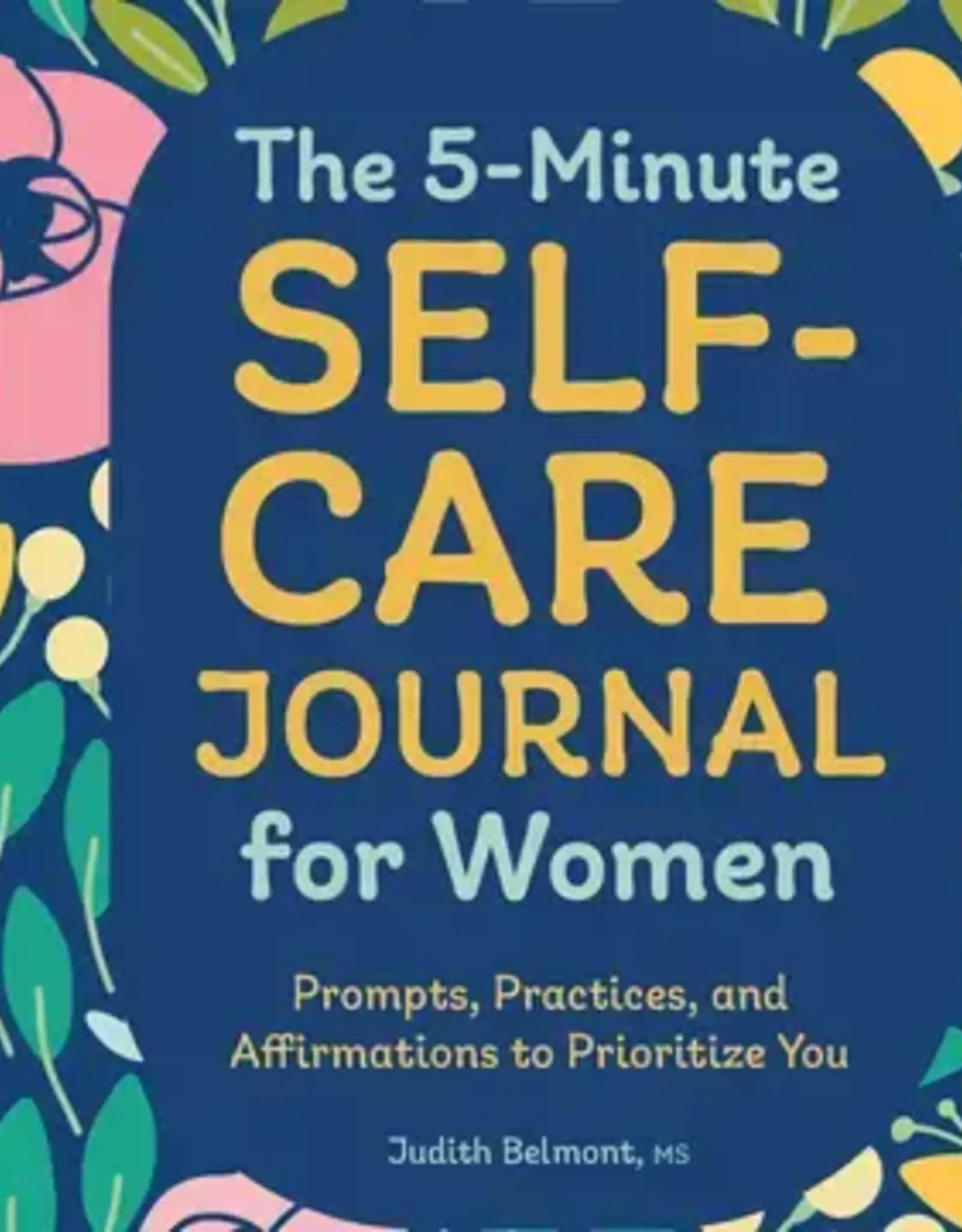 The 5-Minute Self-Care Journal For Women