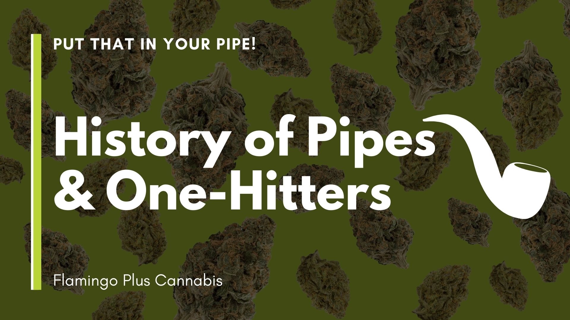 History of Pipes & One-Hitters