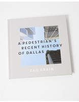 Deep Vellum Books A Pedestrian's Recent History of Dallas