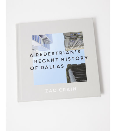 Deep Vellum Books A Pedestrian's Recent History of Dallas