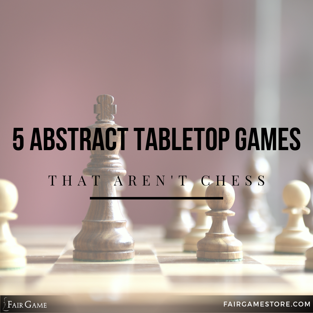 5 Great Abstract Tabletop Games that aren't Chess