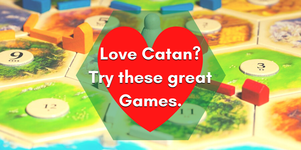 Love Catan? Here's a couple other games you might want to try! 