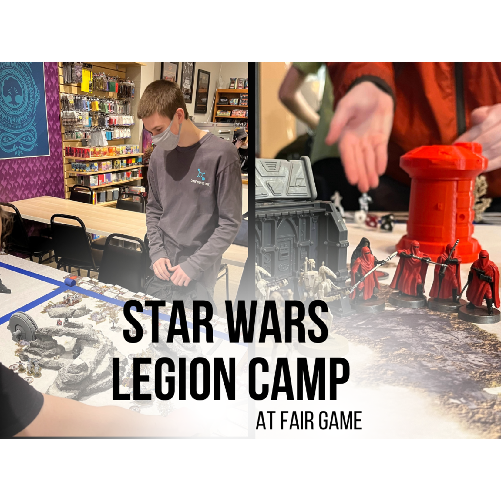 Fair Game Star Wars Legion Camp (Aug 8-12, 1-3pm, LG)