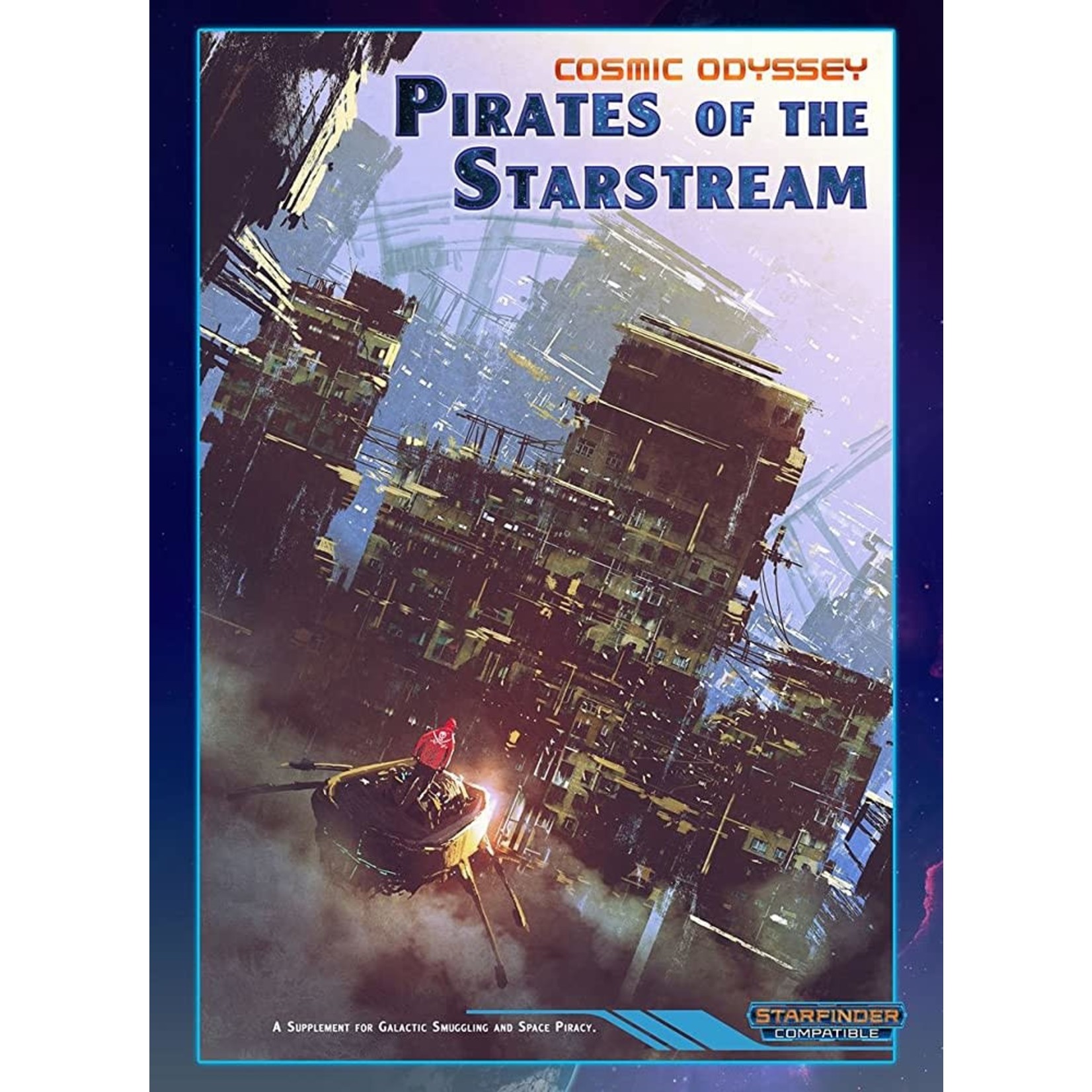 Paizo Starfinder RPG: Cosmic Odyssey - Pirates of the Starstream