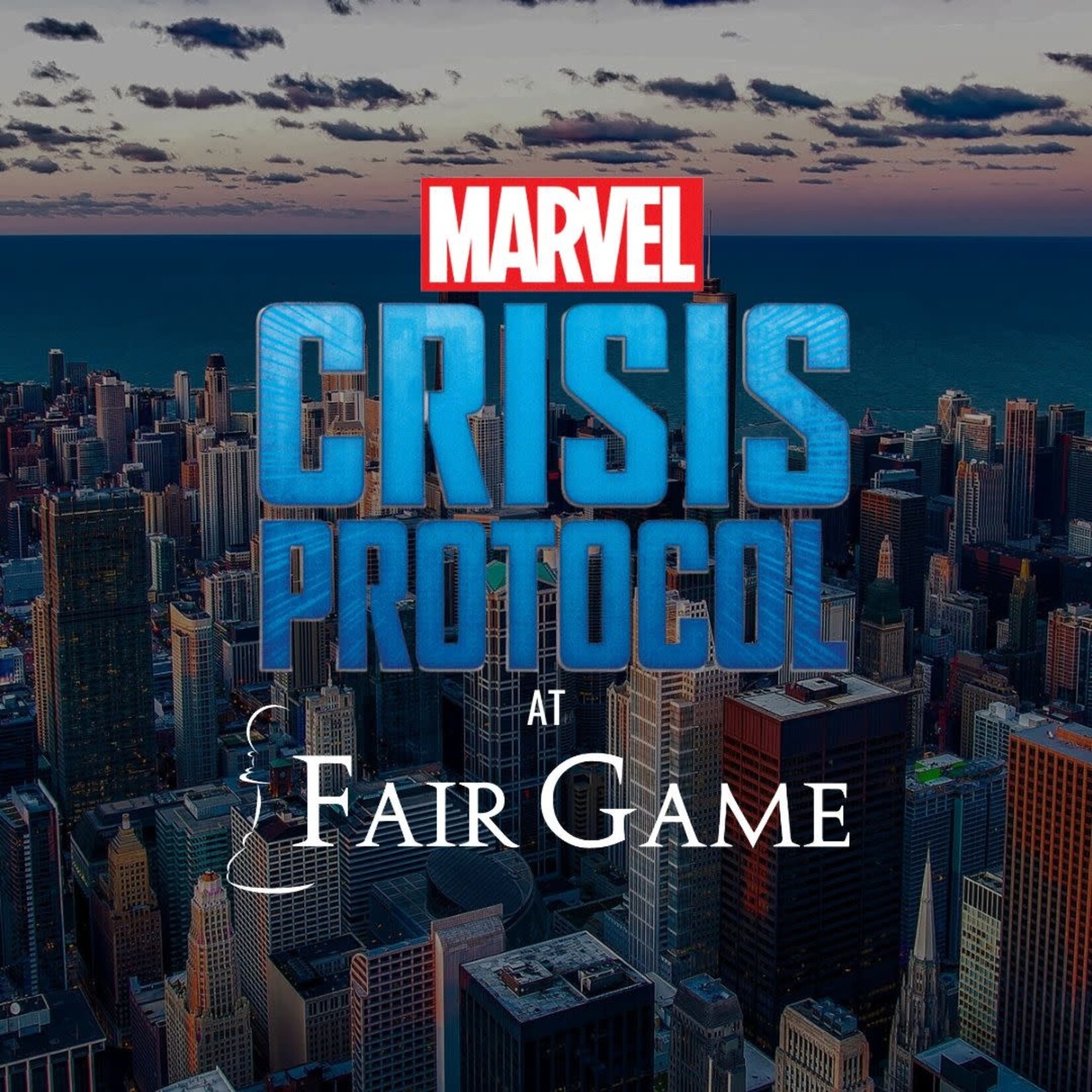 Fair Game Admission: Marvel Crisis Protocol Casual Event (7/30/23 LG)