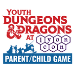 Fair Game YDND at Lyon Con - Parent Child Game (11 AM, Feb 24)