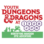 Fair Game YDND at Lyon Con - Mortifying Mansion Epic Adventure (4 PM, Feb 24)