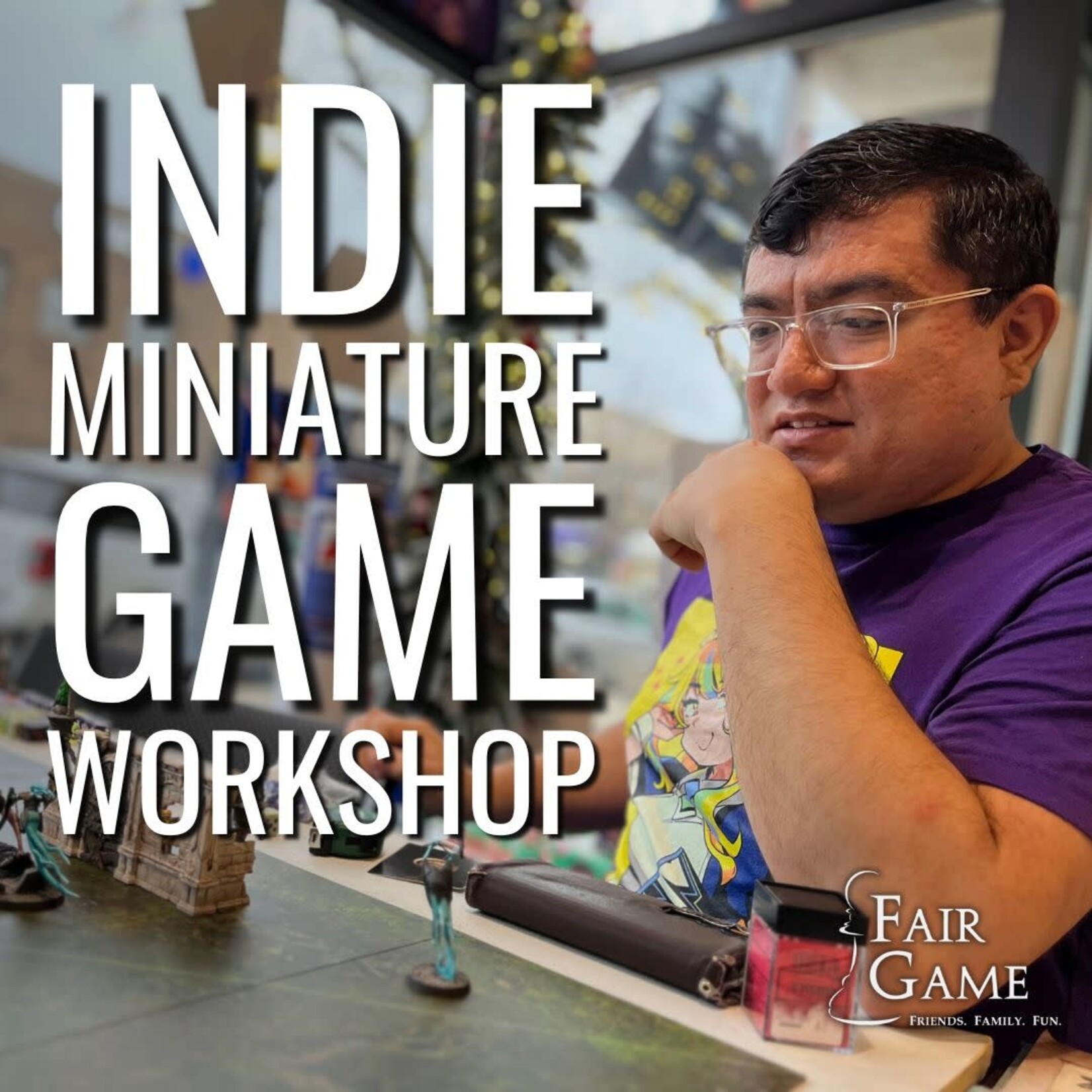 Fair Game Admission: Indie Miniature Game Workshop - 2/15, Downers Grove (2pm)