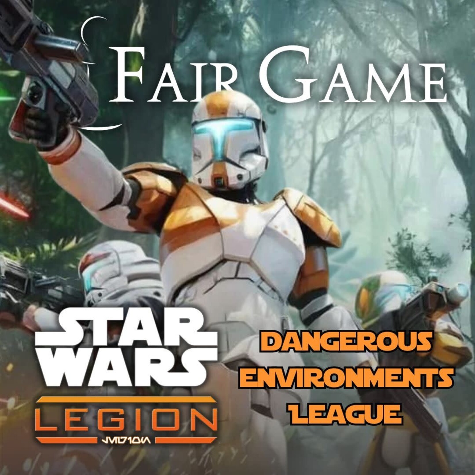 Fair Game Star Wars Legion Dangerous Environments League 2025
