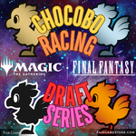 Wizards of the Coast Admission: Final Fantasy Chocobo Racing Draft Series - Downers Grove, Saturday June 21st (5:00 PM)
