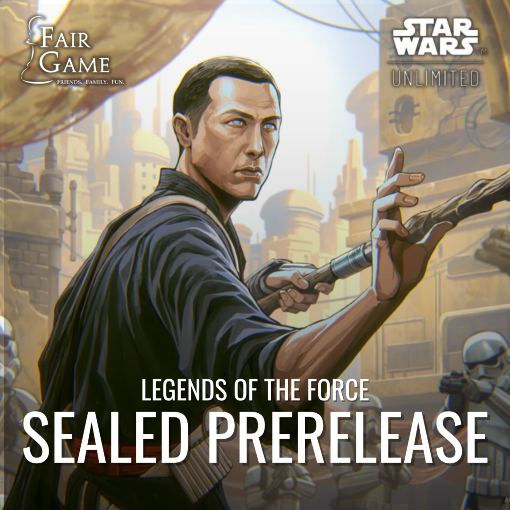 Fair Game Admission: Star Wars Unlimited Legends of the Force Sealed Prerelease – 7/5, La Grange (1pm)