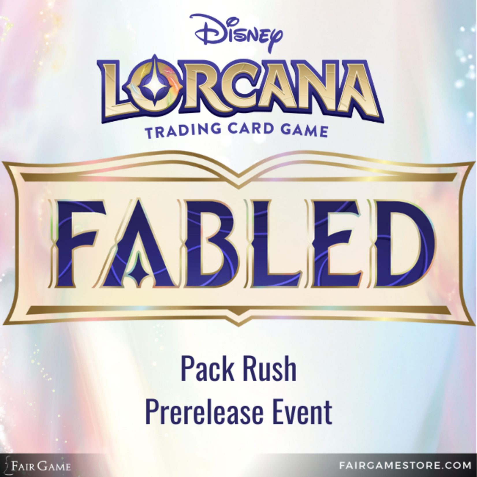 Fair Game Admission: Disney Lorcana - Fabled: Pack Rush Prerelease Event - Downers Grove (8/31, 1:00pm)