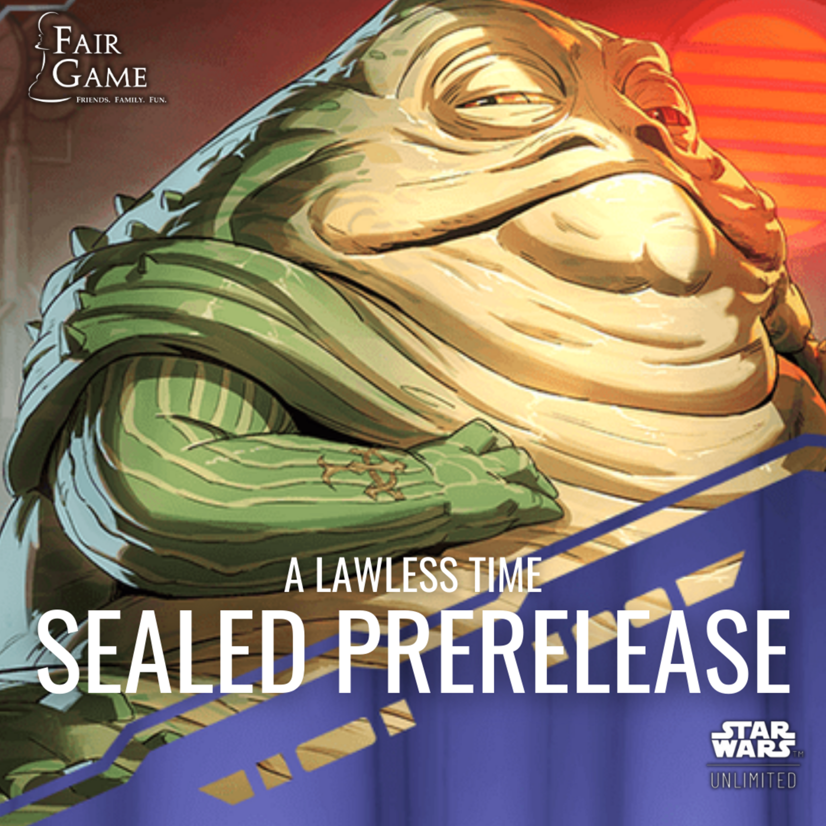 Fair Game Admission: Star Wars Unlimited - A Lawless Time: Sealed Prerelease - Geneva, Sunday 3/8 (2pm)