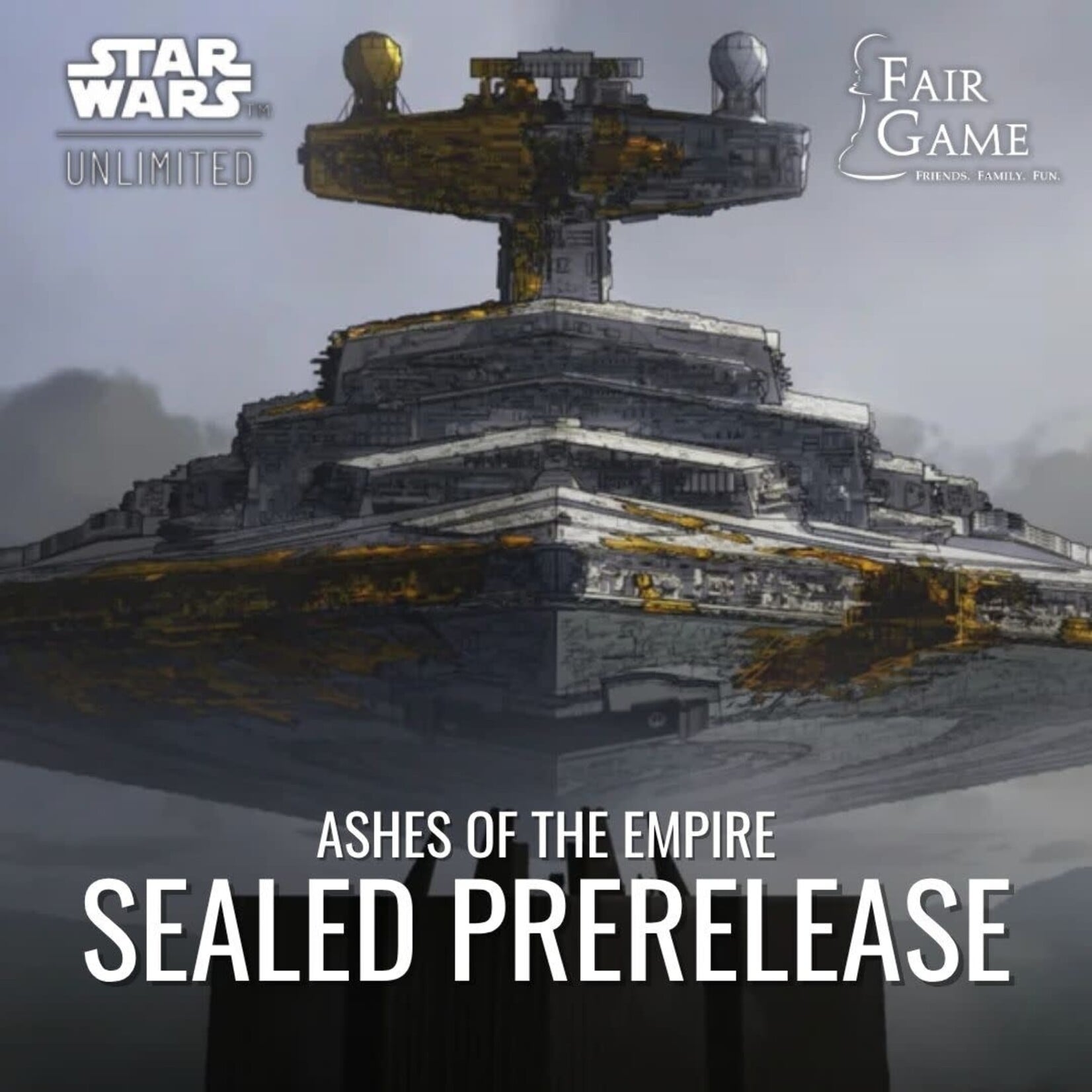 Fair Game Admission: Star Wars Unlimited: Ashes of the Empire Sealed Prerelease - Downers Grove, Sunday 7/12 (2pm)