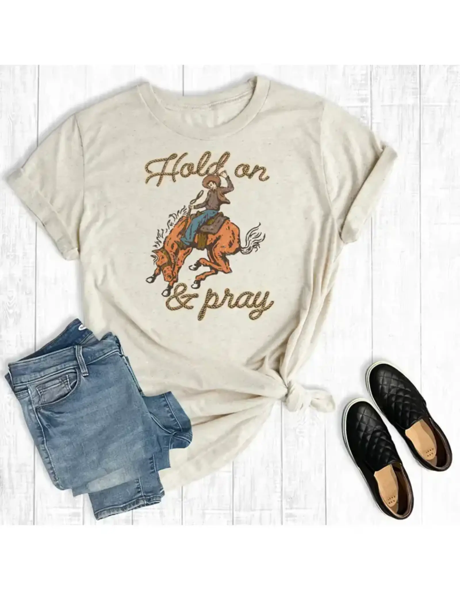 THE WAY DOWN SOUTH SHIRT WMS TEE "HOLD ON & PRAY"