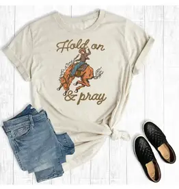 THE WAY DOWN SOUTH SHIRT WMS TEE "HOLD ON & PRAY"